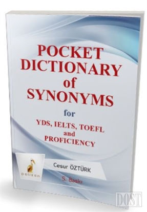 Pocket Dictionary of Synonsyms for YDS, TOEFL, IELTS and Proficiency 2015